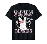I'm Just An 8 Year Old Girl Who Loves Bunnies Birthday Gift T-Shirt