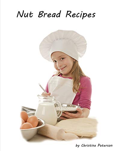 NUT BREAD RECIPES: 22 Diffferent tjtles, Every recipe has space for notes, Date, Banana, Butterscotch, Zuccchini and more