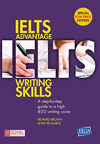 IELTS Advantage Writing Skills: A step-by-step guide to a high IELTS writing score (Delta Exam Preparation)
