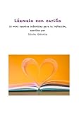  Léemelo con cariño: 12 mini cuentos infantiles para la reflexión - 9781534720725
