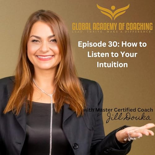 Episode 30: How to Listen to Your Intuition