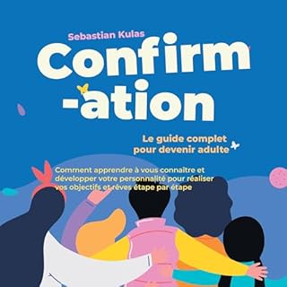 Couverture de Confirmation - Le guide complet pour devenir adulte