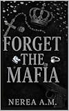  FORGET THE MAFIA: ( olvídate de la mafia ) Libro en Español