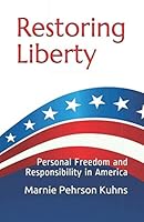 Restoring Liberty: Personal Freedom and Responsibility in America 1720264457 Book Cover