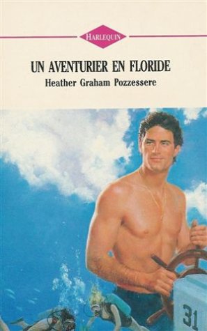 Un aventurier en Floride : Collection : Harlequin n° 141