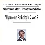 Studium der Humanmedizin - Allgemeine Pathologie 2 von 2