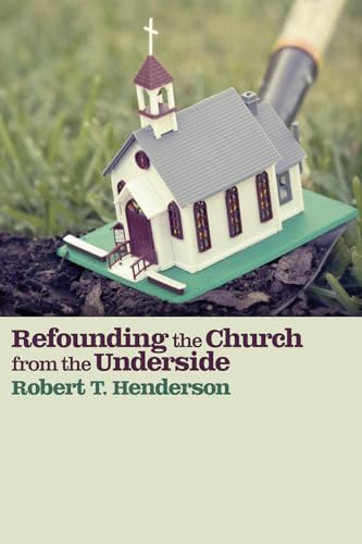Refounding the Church from the Underside view 2