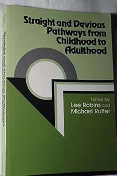 Paperback Straight and Devious Pathways from Childhood to Adulthood Book