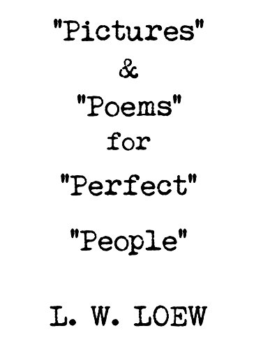 'Pictures' & 'Poems' for 'Perfect' 'People' (English Edition)