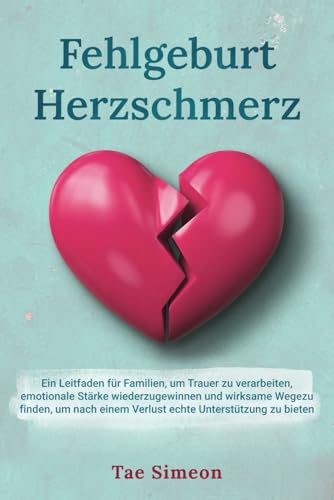 Fehlgeburt Herzschmerz