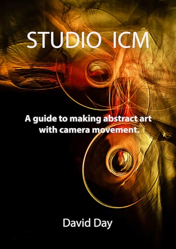 Studio ICM: A guide to making abstract art with camera
