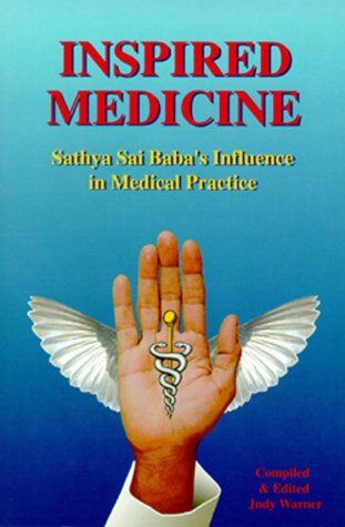Inspired Medicine: Sathya Sai Baba's Influence ... 1887906029 Book Cover