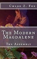 The Modern Magdalene: The Assembly 1507512074 Book Cover