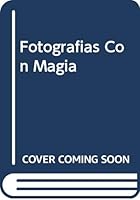 Fotografias Con Magia 844800356X Book Cover