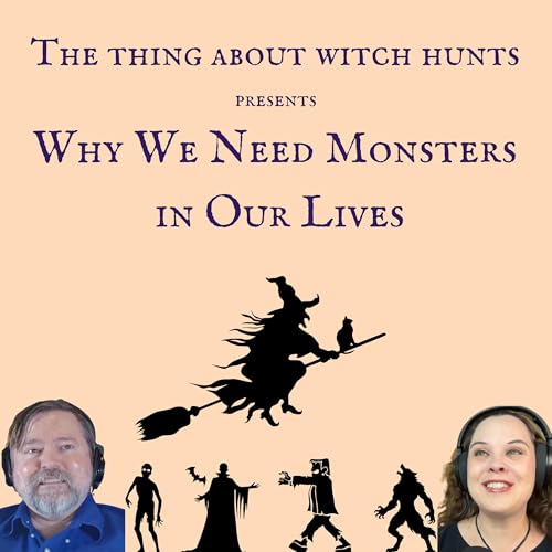 Why we Need Monsters in Our Lives