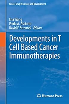Hardcover Developments in T Cell Based Cancer Immunotherapies Book