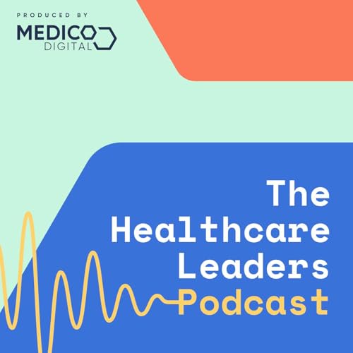 The Healthcare Leaders Podcast cover art