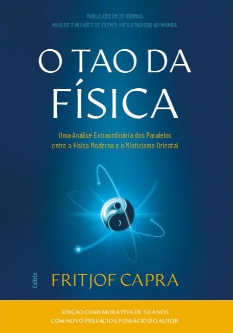 O Tao da Física: Uma Análise dos Paralelos Entre a Física Moderna...