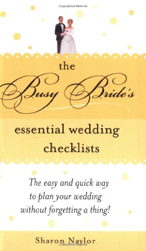 The Busy Bride's Essential Wedding Checklists