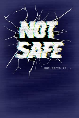 Not Safe But Worth It: A Creative Chaos Notebook for Wild Thoughts: 6 x 9 Inches | Wide Ruled | 117 Pages of Prompts, Doodles & 