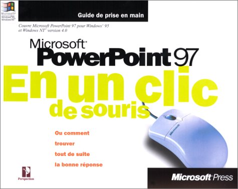 Microsoft Powerpoint 97 En Un Clic De Souris. 2eme Tirage 1998