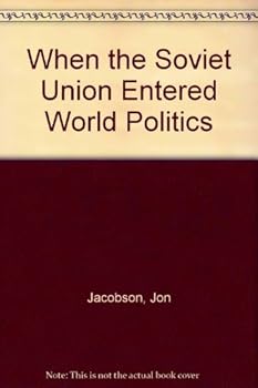 When the Soviet Union Entered World Politics