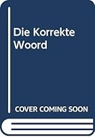 Die Korrekte Woord (Afrikaans Edition) 0627017142 Book Cover