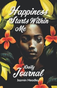 Paperback Happiness Starts Within Me: Daily Journal Book