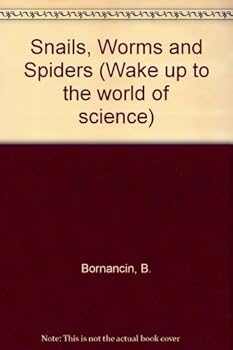 Paperback Snails, Worms and Spiders (Wake up to the world of science) Book
