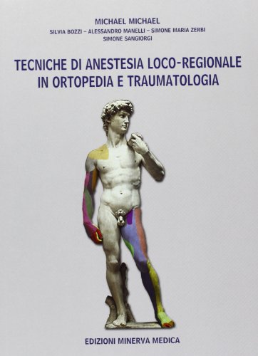 Minerva Tecniche di anestesia loco-regionale in ortopedia e traumatolog