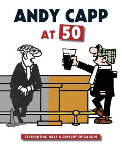 Andy Capp at 50: Celebrating Half a Century of