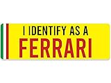 Yellow: I Identify as a Ferrari Bumper Sticker (Funny Automotive auto Vinyl Decal for Cars (3 x 9 inch)