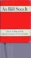 As Bill Sees It The AA Way of Life B006IV24OA Book Cover