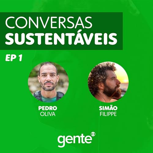 Conversas Sustent&aacute;veis | Ep. 1