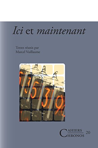 Ici Et Maintenant (Cahiers Chronos) (Cahiers Chronos) Ici Et Maintenant (Cahiers Chronos) (Cahiers Chronos)