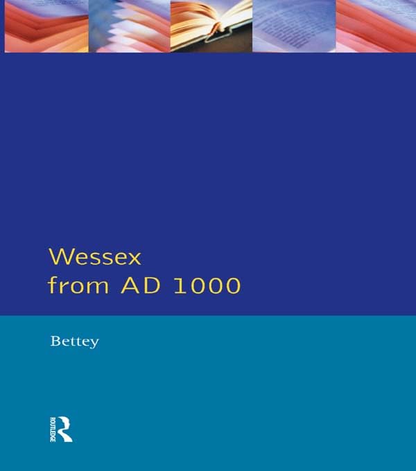 Wessex from 1000 AD (Regional History of England)