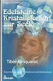  Edelsteine: Kristallpforten zur Seele. Traumreisen und Meditationen mit Edelsteinen