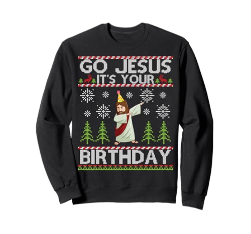 Dabbing Go Jesus Es ist dein Geburtstag Frohe Weihnachten Sweatshirt