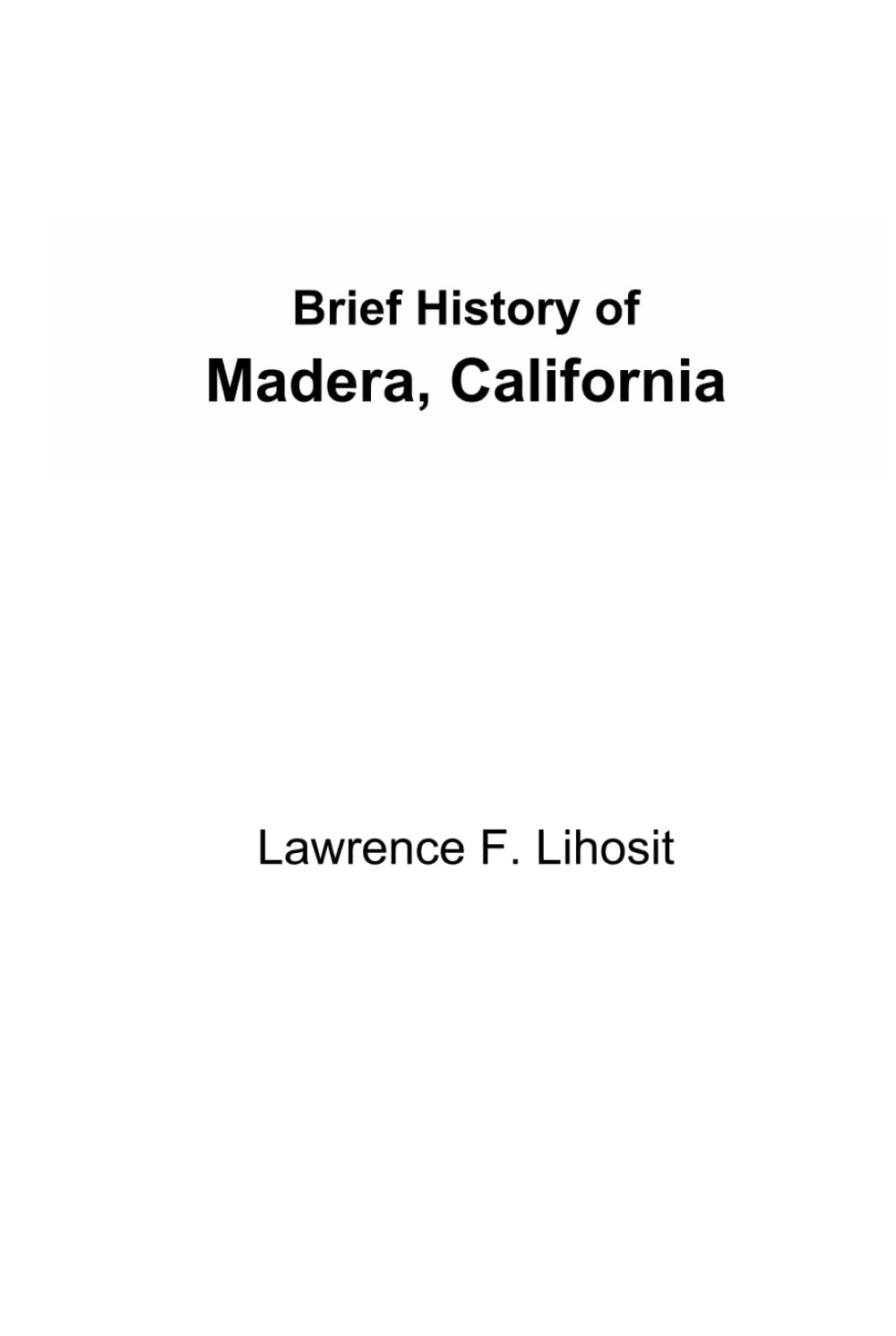 Brief History of Madera, California