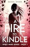 A Fire to Kindle (Spirit Wind)