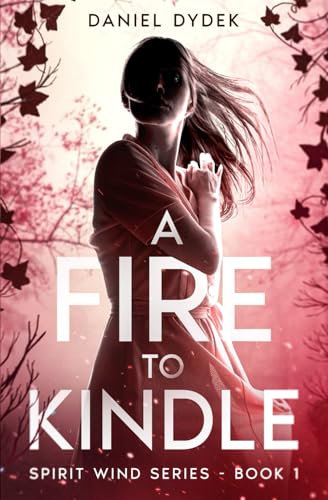 A Fire to Kindle (Spirit Wind)