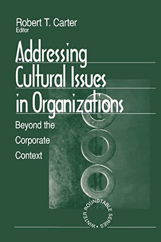 Addressing Cultural Issues in Organizations: Beyond the Corporate Context (Winter Roundtable Series (Formerly: Roundtable Series on Psychology & Education))