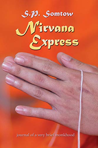 Télécharger Nirvana Express: Journal of a Very Brief Monkhood (English Edition) PDF Ebook En Ligne