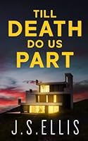 Till Death do Us Part: An absolutely addictive and pulse-pounding thriller 991800276X Book Cover