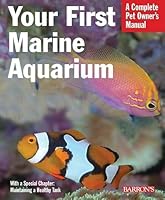 Your First Marine Aquarium 0764161644 Book Cover