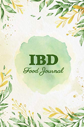 IBD Food Journal: Daily IBD Pain Assessment Diary, Food Log, Mood Tracker, Medication & Supplement Logbook for Digestive Disorders