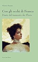 Con gli occhi di Franca. Diario del tramonto dei Florio 8876767029 Book Cover