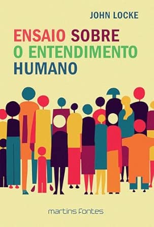 Ensaio Sobre o Entendimento Humano (Volume 1)