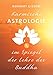 Karmische Astrologie: Im Spiegel der Lehre des Buddha
