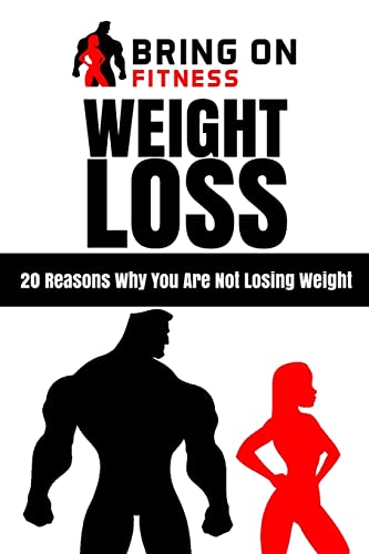 Weight Loss: 20 Reasons Why You Are Not Losing Weight